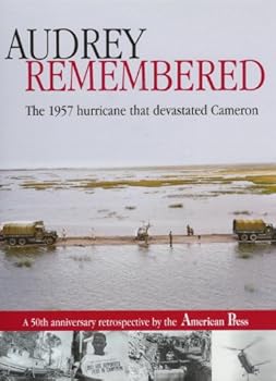 Hardcover Audrey Remembered: The 1957 Hurricane That Devastated Cameron Book