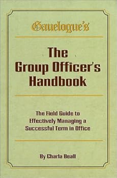 Paperback Gavalogne's the Group Officer's Handbook: The Field Guide to Effectively Managing a Successful Term in Office Book