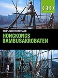  Hongkongs Bambusakrobaten