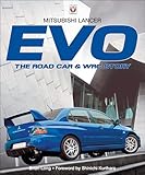 Mitsubishi Lancer Evo: The Road Car & WRC Story (English Edition)