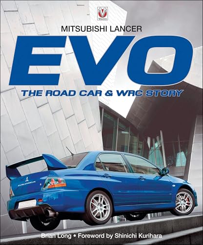 Mitsubishi Lancer Evo: The Road Car & WRC Story