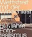Wettstreit mit der Wirklichkeit: 60 Jahre Fotorealismus