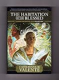 The Habitation of the Blessed: A Dirge for Prester John, Vol. 1