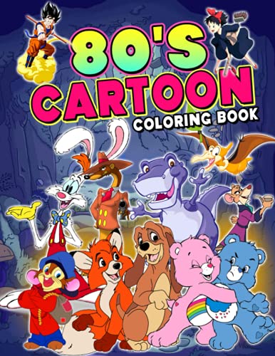 80â€˜s Cartoon Coloring Book: A Stunning Coloring Book With Many Illustrations Of 80â€˜s Cartoon Characters For Relax And Enjoy.
