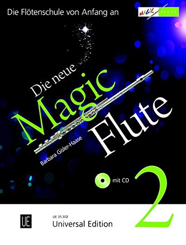 Die neue Magic Flute 2 mit CD: Die erfolgreiche Flötenschule Die neue Magic Flute 2 mit CD: Die erfolgreiche Flötenschule