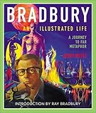 Bradbury: Illustrated Life, a Journey to Far Metaphor