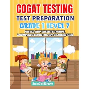 COGAT Testing: Test Preparation Grade 1 Level 7. Gifted and Talented Minds. 2 Complete Tests For 1ST Graders Kids Paperback – April 3, 2024