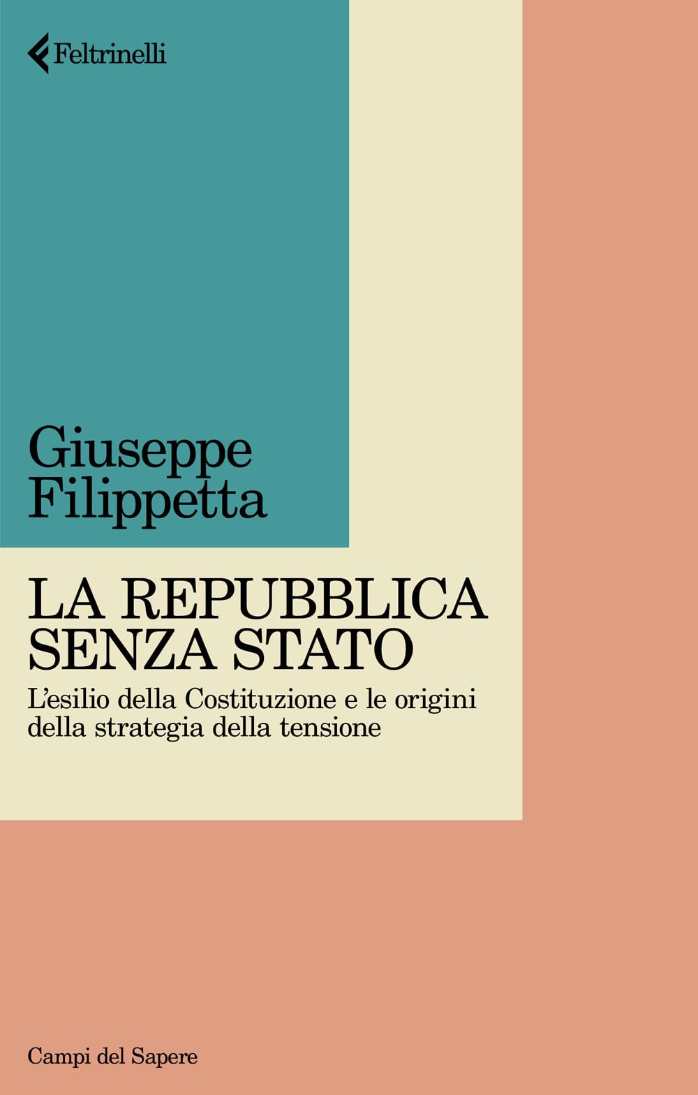 La Repubblica Senza Stato. L'esilio Della Costituzione E Le Origini Della Strategia Della Tensione - 4