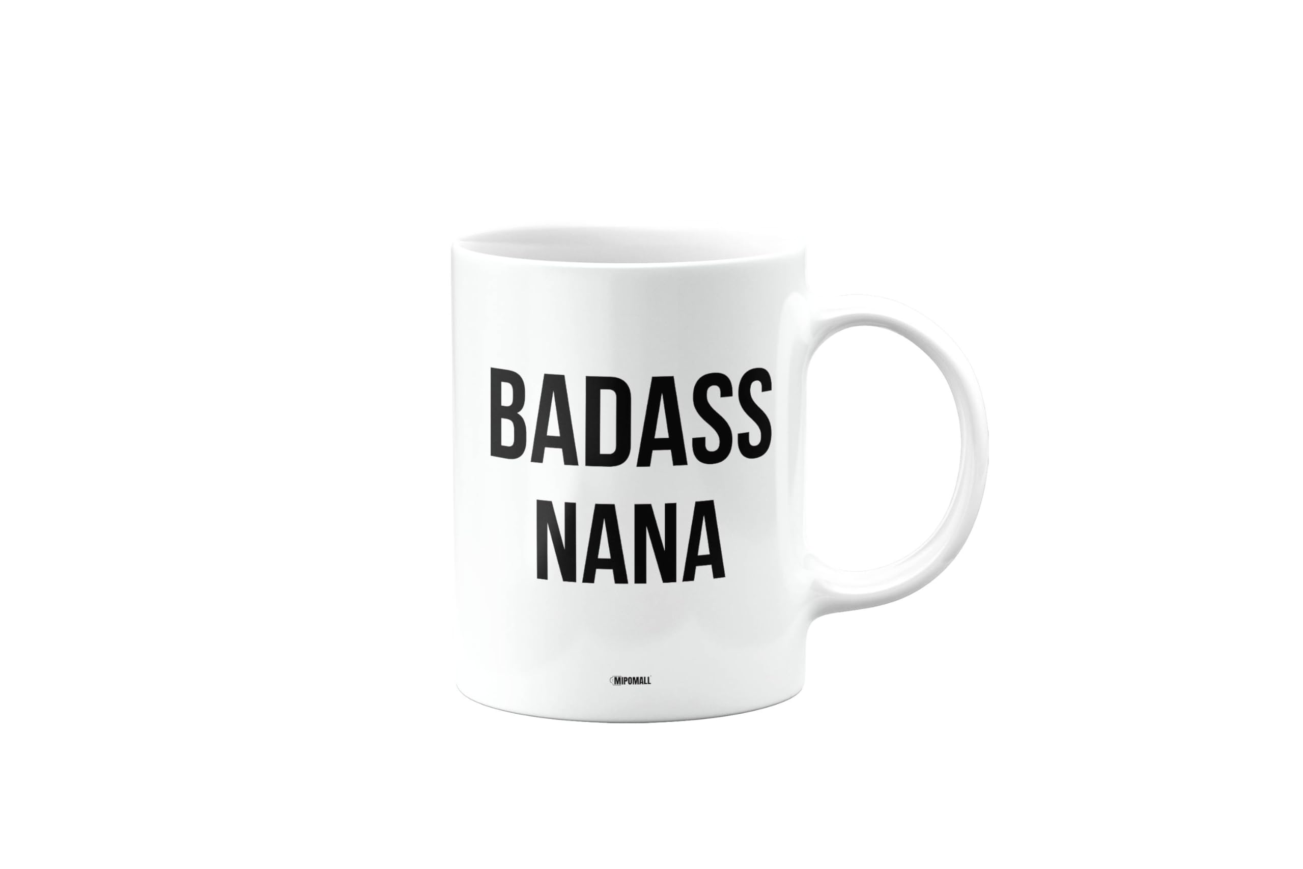 MIPOMALL Badass Nana Mug, Funny Gifts, Joke, Silly, Gag Present, Birthday Cup, Secret Santa, Present for Christmas, mm-CA_223_127