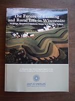 The Future of Farming and Rural Life in Wisconsin B001II0DU0 Book Cover