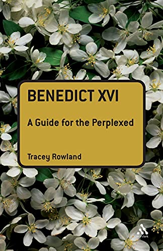 Benedict XVI: A Guide for the Perplexed view 2