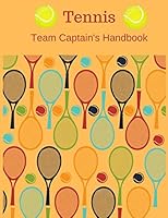 Tennis Team Captain's Handbook 1078309957 Book Cover