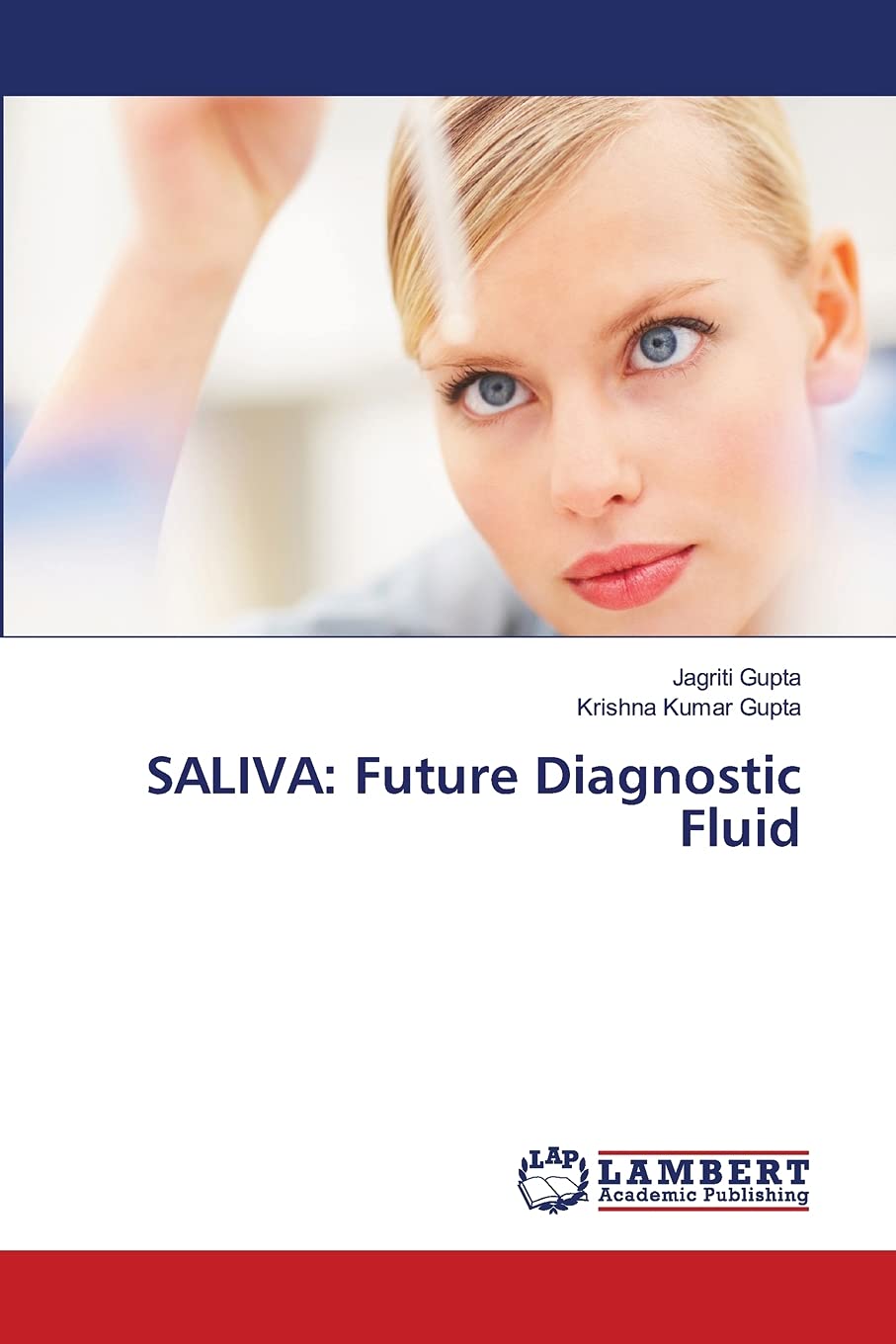 SALIVA: Future Diagnostic Fluid