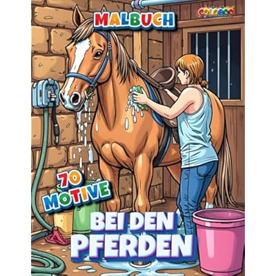 Bei den Pferden Malbuch - 70 Motive