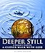 Deeper Still (Repackaged): A Woman's Study to a Closer Walk with God