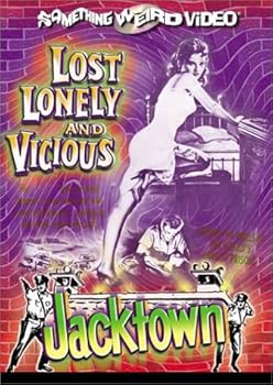 Lost, Lonely and Vicious / Jacktown