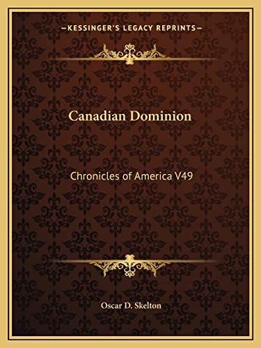 Canadian Dominion: Chronicles of America V49