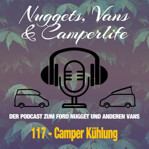Folge 117 &ndash; Wie bekommen wir die Hitze aus dem Camper?