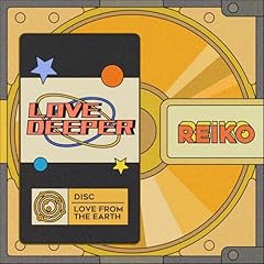 LOVE DEEPER / REIKO