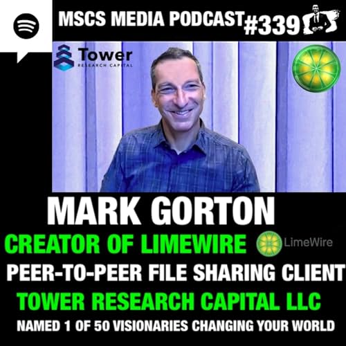 Mark Gorton - Creator Of&nbsp;LimeWire Peer to Peer Sharing. Tower Research Capital. Robert Kennedy Jr. Supporter. Mscs Media #339