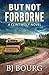 But Not Forborne: A Clint Wolf Novel (Clint Wolf Mystery Series)