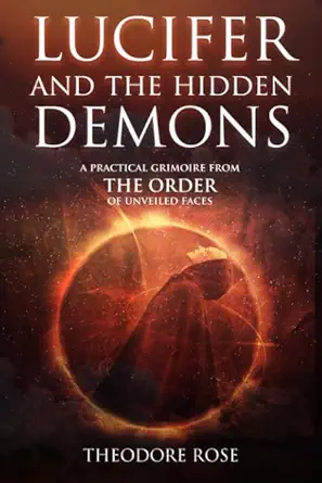 Lucifer and The Hidden Demons: A Practical Grimoire from The Order of Unveiled Faces-Wow! eBook