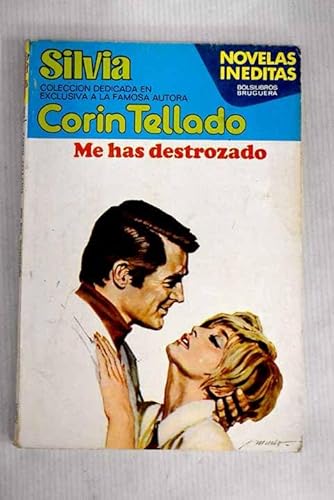 Me has destrozado