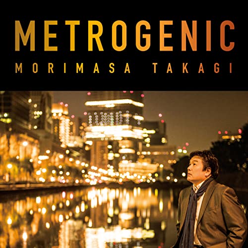 Metrogenic Amazon Music - Morimasa TakagiのMETROGENIC - Amazon.co.jp