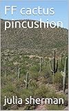  FF cactus pincushion (English Edition)