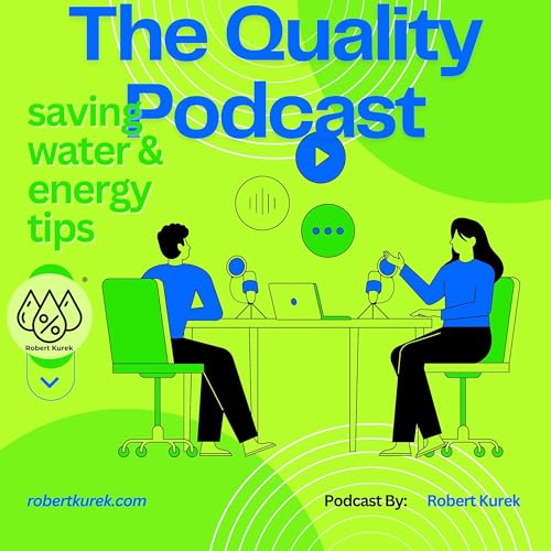 The Quality Podcast - Helps Saving Water and Saving Energy cover art