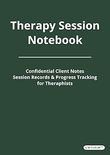 Therapy Session Notebook: Confidential Client Notes, Session Records and Progress Tracking for Therapists