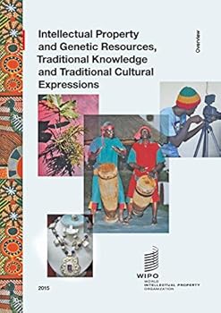 Paperback Intellectual Property and Genetic Resources, Traditional Knowledge and Traditional Cultural Expressions Book