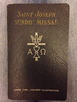 Saint Joseph Sunday Missal: a Simplified Arrangement of Praying the Mass on All Sundays and Feast Days with a Treasury of Prayers [Large Type Latin-English Edition - Confraternity Version]