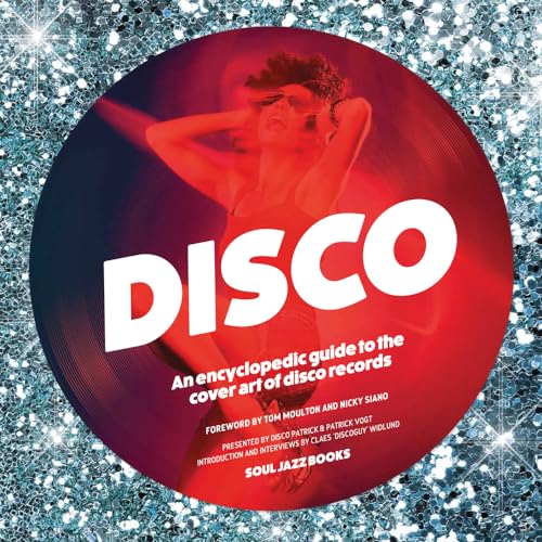 Disco: An Encyclopedic Guide to the Cover Art of Disco Records