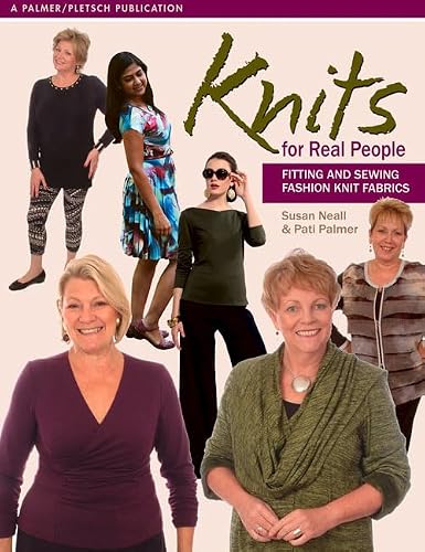 Knits For Real People: Fitting And Sewing Fashion Knit Fabrics