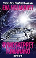Rymdskeppet Tumanako: Novell 1 - 6 9188381846 Book Cover