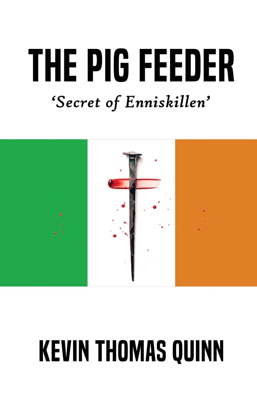 The Pig Feeder: Secret of Enniskillen