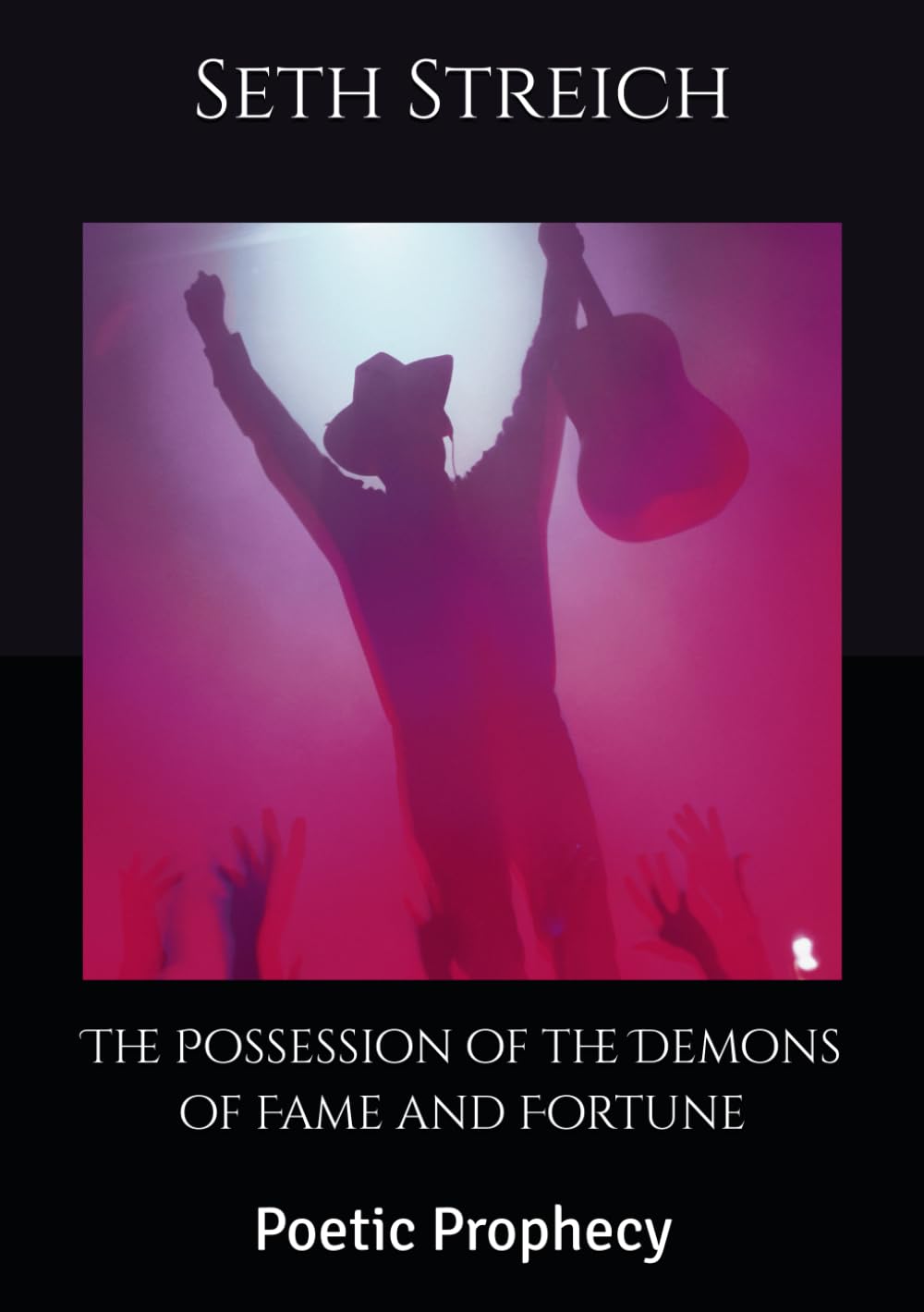 The Possession of the Demons of Fame and Fortune: Poetic Prophecy