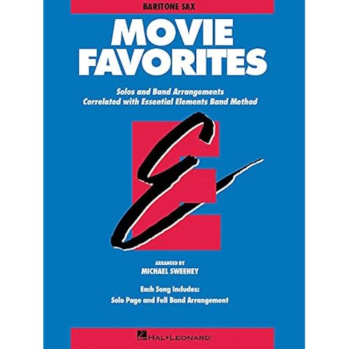 Essential Elements Movie Favorites: Eb Baritone Saxophone Sheet Music Book | Film Themes Collection Arranged by Michael Sweeney for Essential Elements Band Method Beginners to Intermediate Players
