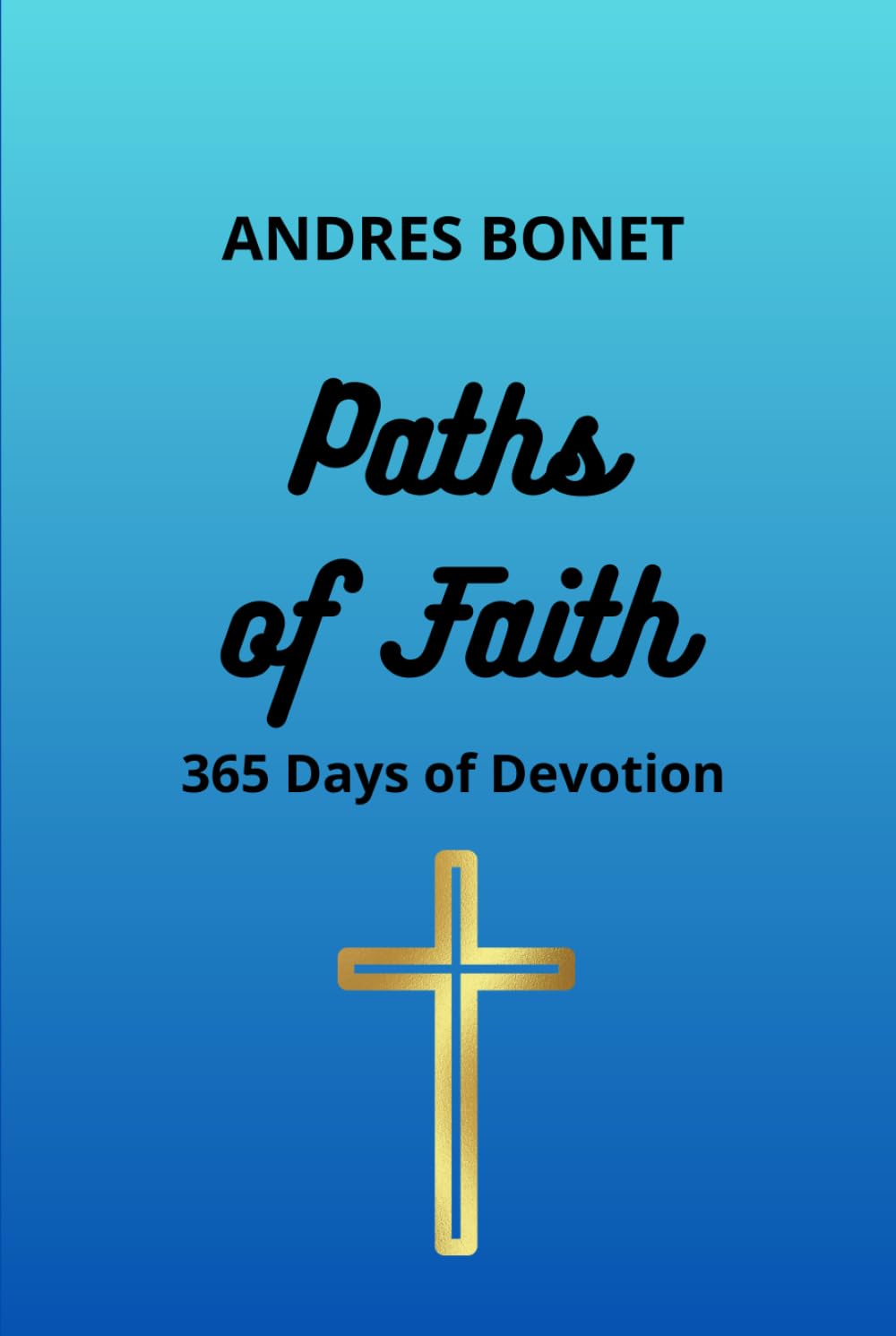 Paths of Faith: 365 Days of Devotions