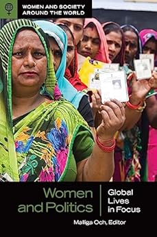Women and Politics: Global Lives in Focus (Women and Society around the World)