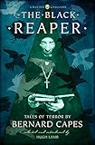 The Black Reaper: Tales of Terror by Bernard Capes (Collins Chillers)
