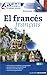 El Franc&Atilde;&copy;s: M&Atilde;&copy;thode de fran&Atilde;&sect;ais pour hispanophones (Spanish and French Edition)