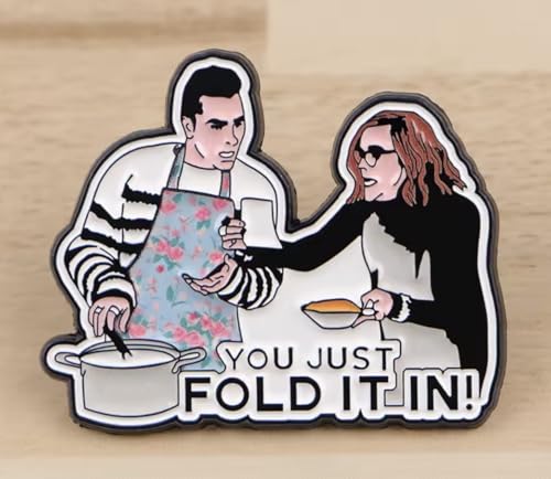 Schitt's Creek David Moira Rose TV Show Comedy You Just Fold It In! Cooking Chef Kitchen Catherine O'Hara 1.4" Enamel Pin Badge