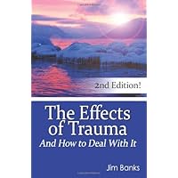 The Effects of Trauma and How to Deal With It