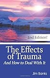 The Effects of Trauma and How to Deal With It