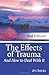 The Effects of Trauma and How to Deal With It