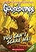 You Can't Scare Me! (Classic Goosebumps #17)