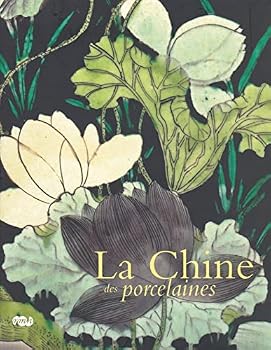 Paperback LA CHINE DES PORCELAINES. [French] Book