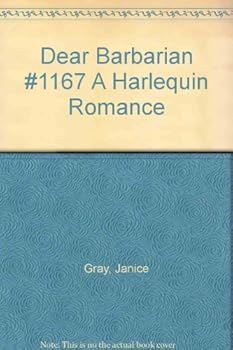 Unknown Binding Dear Barbarian #1167 A Harlequin Romance Book